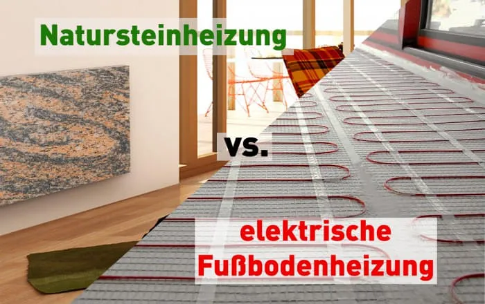 Natursteinheizung vs. elektrische Fußbodenheizung